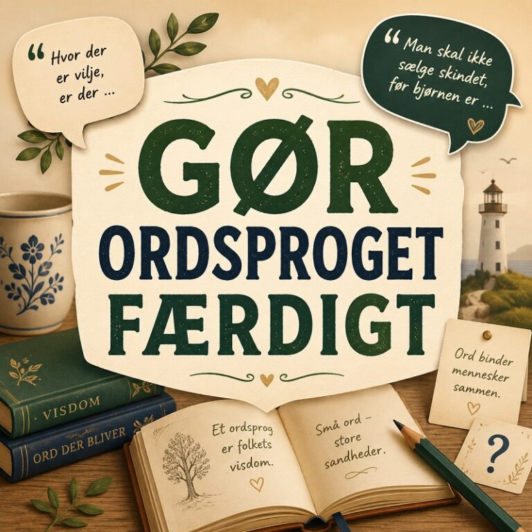G&oslash;r ordsproget f&aelig;rdigt